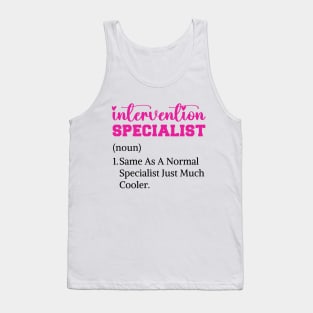 Intervention specialist childhood intervention specialist Tank Top